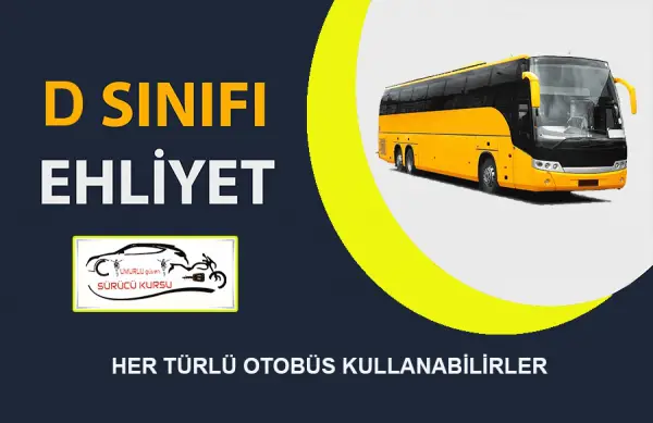 D SINIFI EHLİYET İÇİN