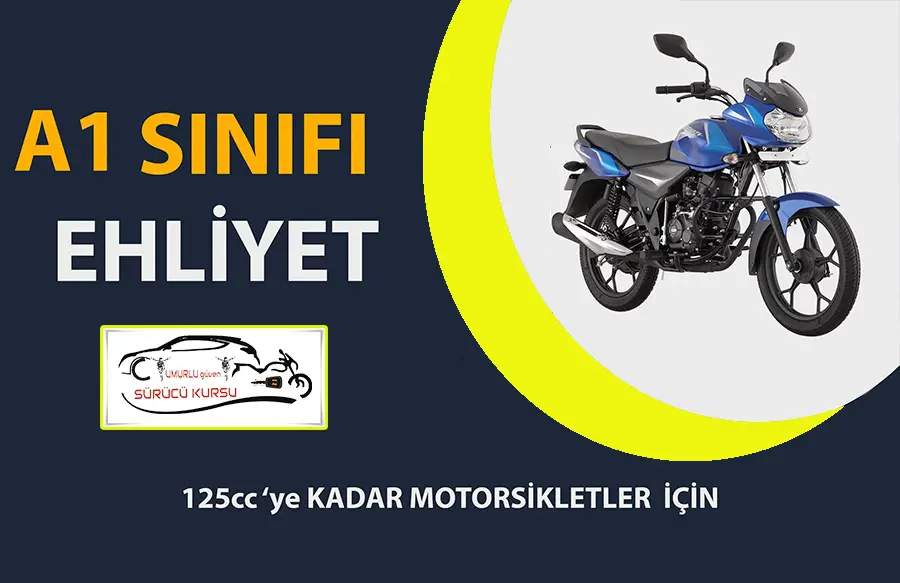 A1 SINIFI EHLİYET İÇİN